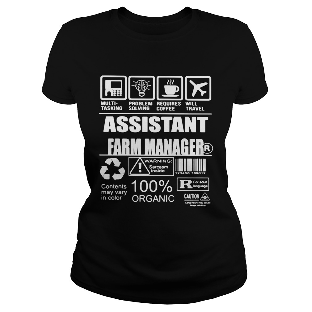 Assistant farm manager warning sarcasm inside contents may vary in color 100 organic Classic Ladies