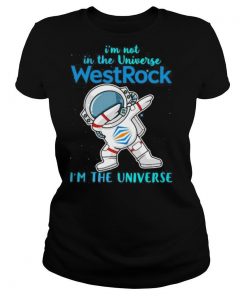 Astronaut i’m not in the universe westrock in the universe shirt