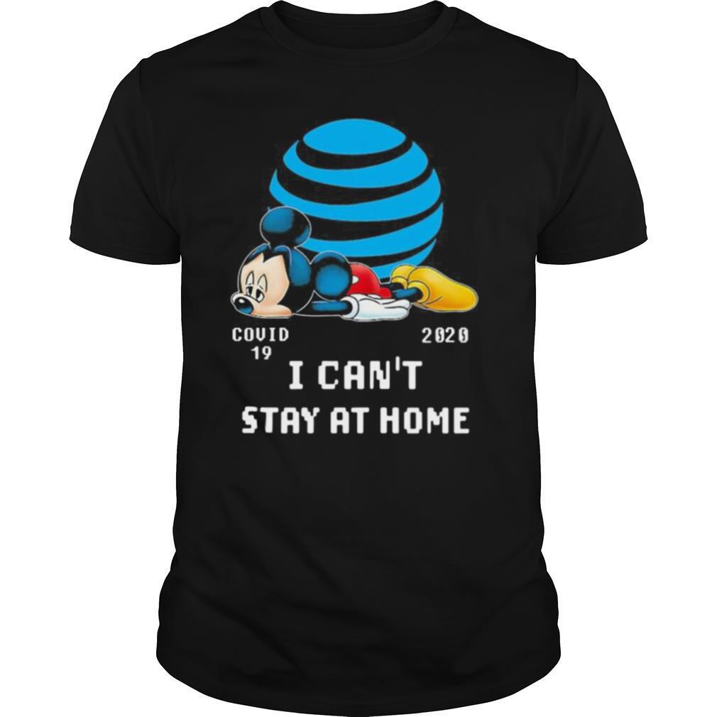 At&t mickey mouse covid 19 2020 i can’t stay at home shirt