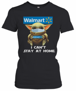 Baby Yoda Face Mask Hug Walmart I Can'T Stay At Home T-Shirt Classic Women's T-shirt