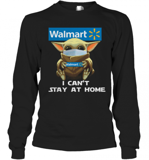 Baby Yoda Face Mask Hug Walmart I Can'T Stay At Home T-Shirt Long Sleeved T-shirt 