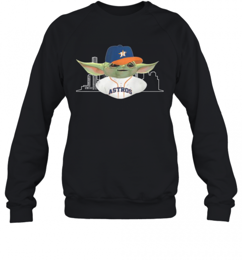 Baby Yoda Houston Astros Baseball Player T-Shirt Unisex Sweatshirt