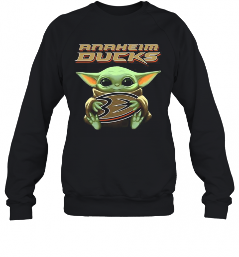 Baby Yoda Hug Anaheim Ducks Baseball T-Shirt Unisex Sweatshirt