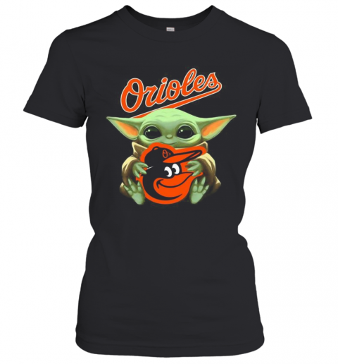 Baby Yoda Hug Baltimore Orioles Logo T-Shirt Classic Women's T-shirt