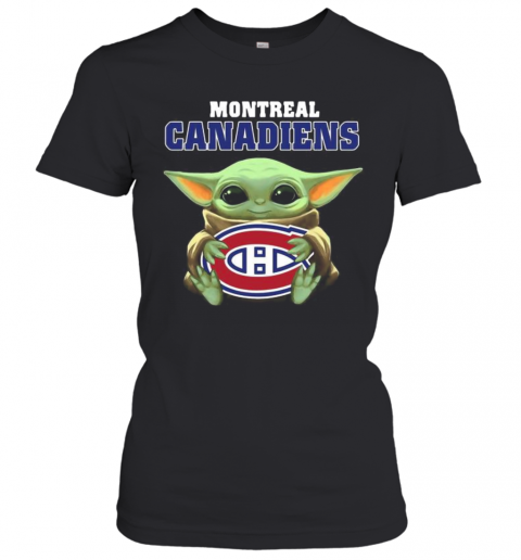 Baby Yoda Hug Montreal Canadiens Logo T-Shirt Classic Women's T-shirt