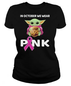 Baby Yoda Hug UPS In October We Wear Pink shirt