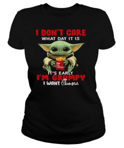 Baby Yoda I Don’t Care What Day It Is It’s Early I’m Grumpy I Want Chick Fil A shirt