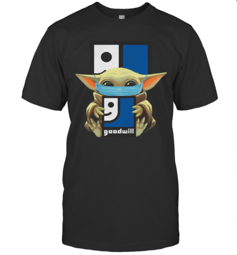 Baby Yoda Mask Hug Goodwill T-Shirt