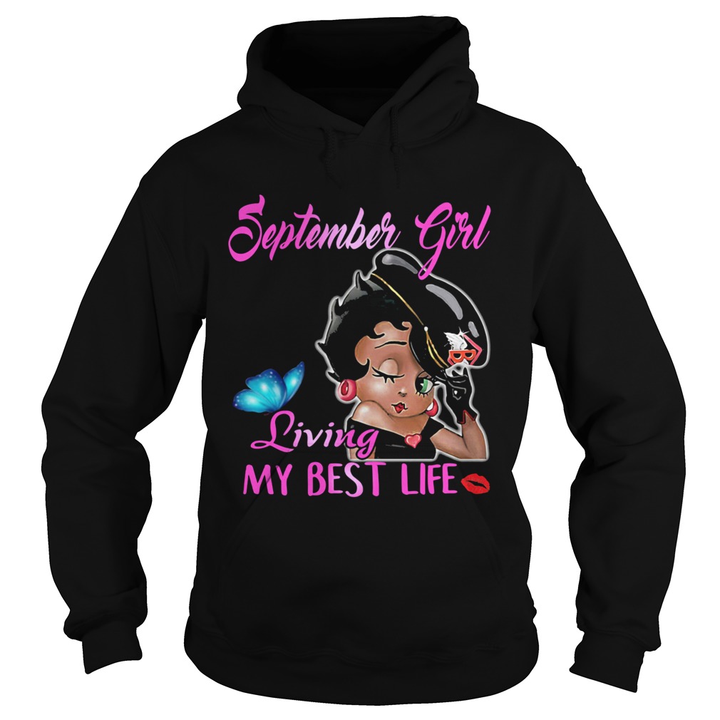 Betty boop september girl living my best life butterfly Hoodie