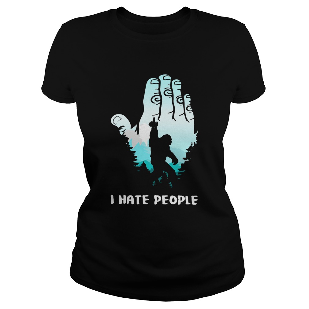 Bigfoot Hand I Hate People Classic Ladies