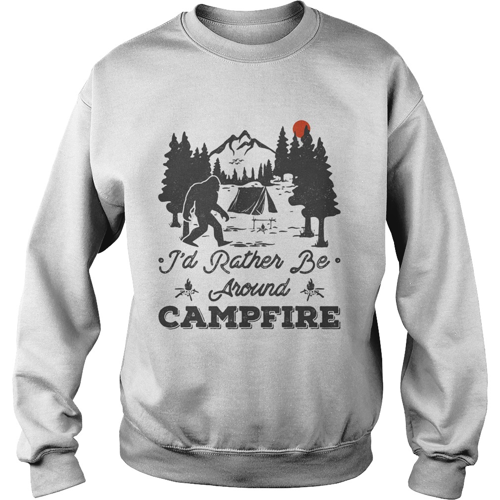 Bigfoot id rather be around campfire sunset Sweatshirt