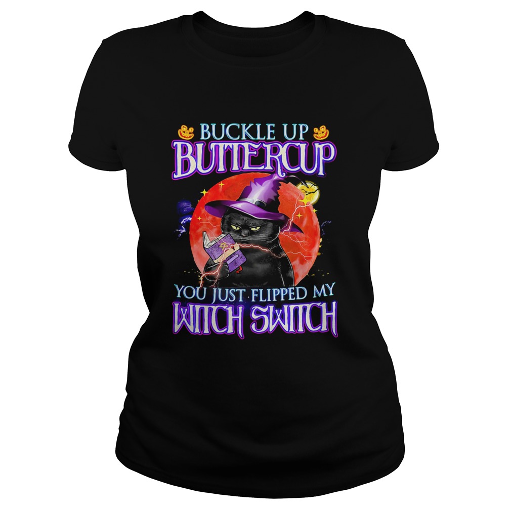 Black Cat Buckle Up Buttercup You Just Flipped My Witch Switch Sunset Halloween Classic Ladies