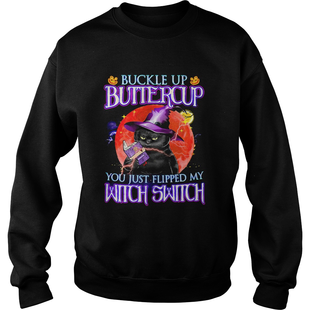 Black Cat Buckle Up Buttercup You Just Flipped My Witch Switch Sunset Halloween Sweatshirt