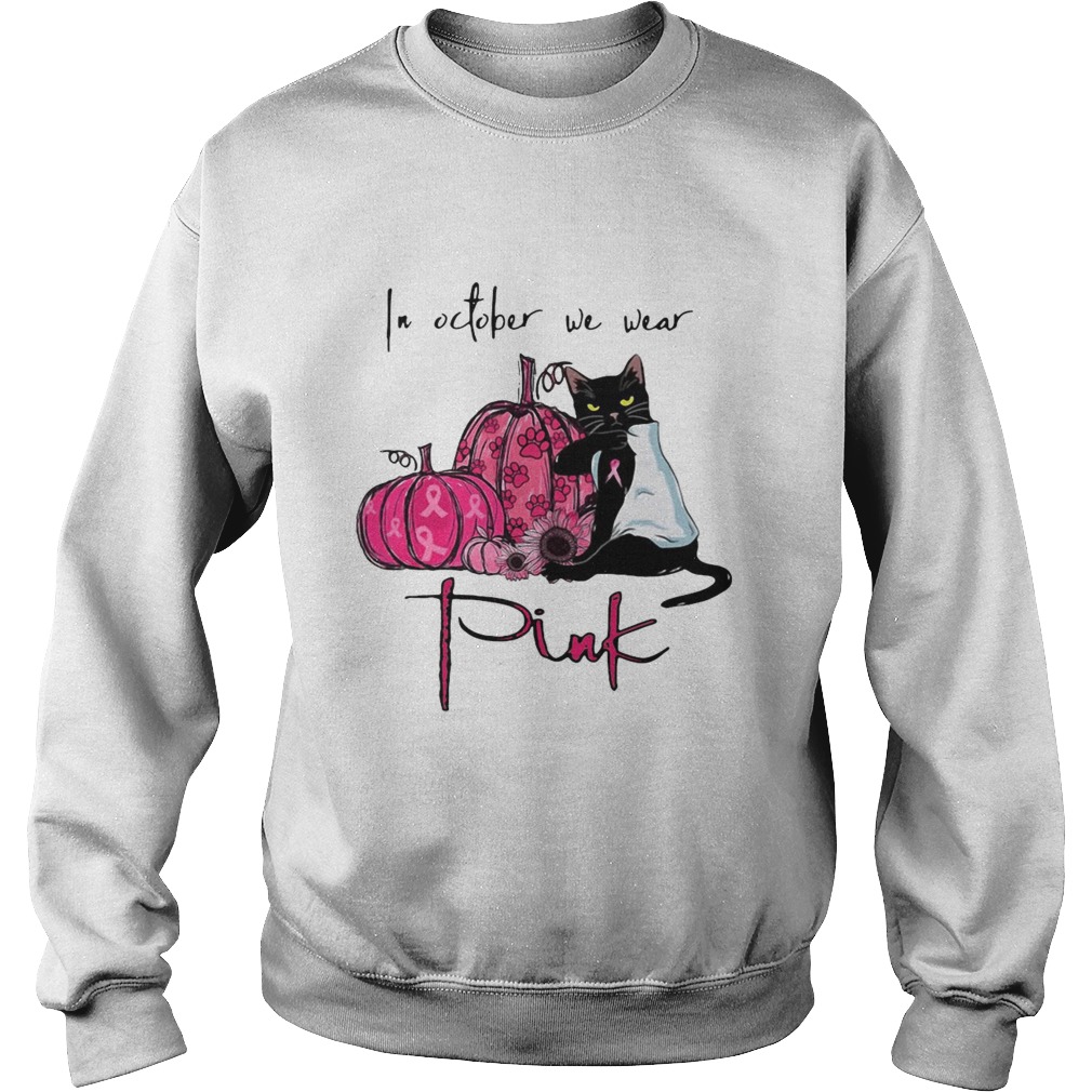 Black Cat In October We Wear Pink Sweatshirt