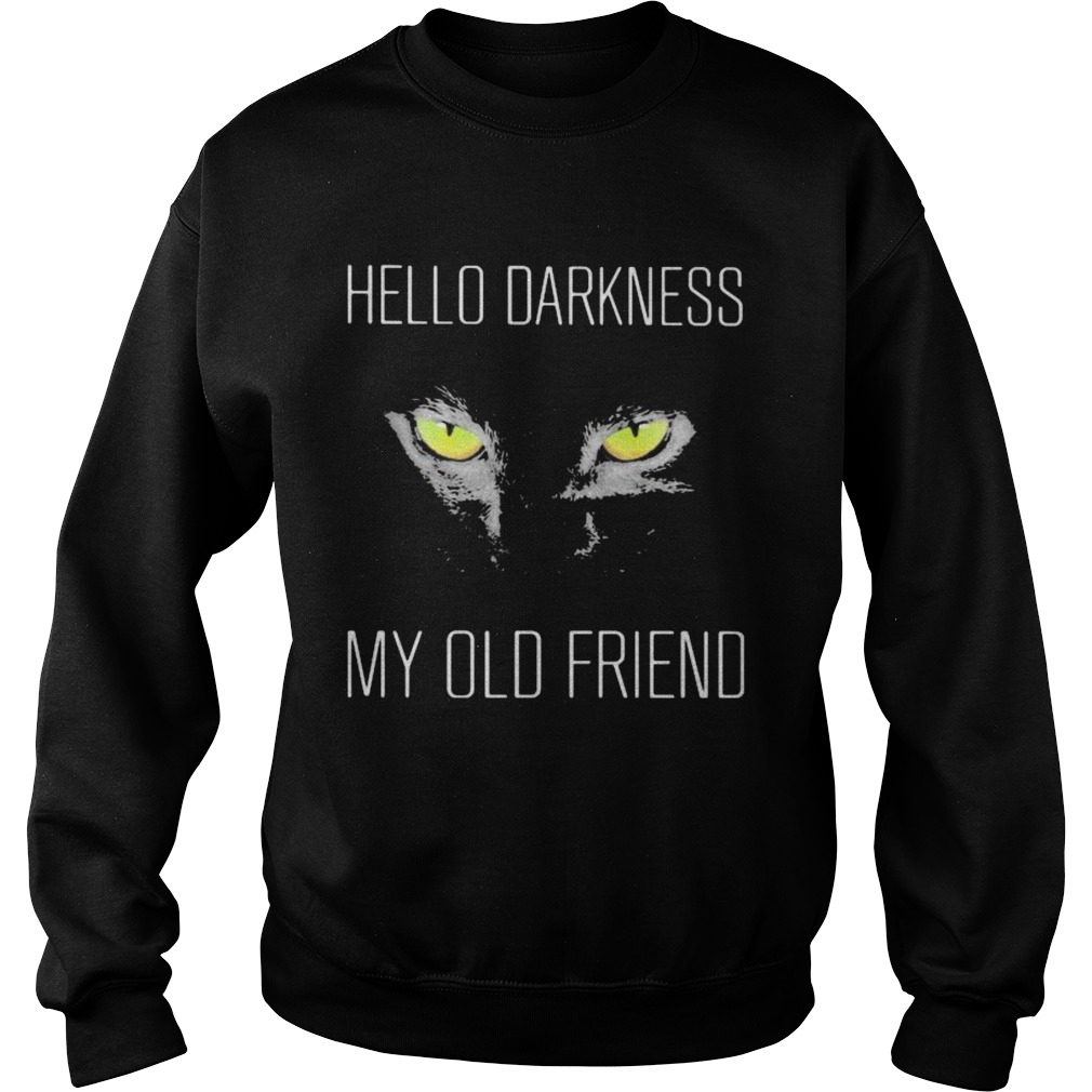 Black cat hello darkness my old friend night Sweatshirt