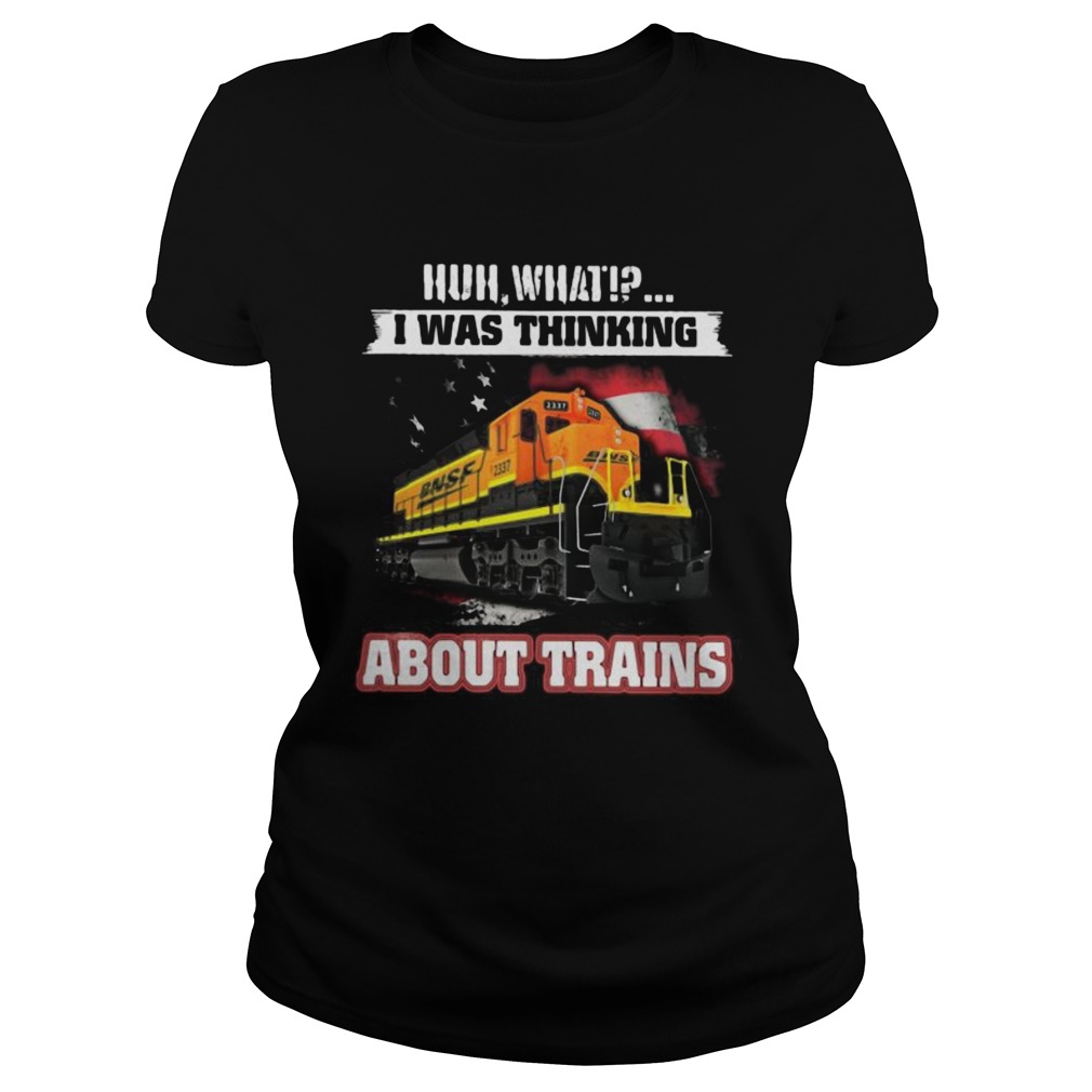 Bnsf huh what i was thinking about trains Classic Ladies