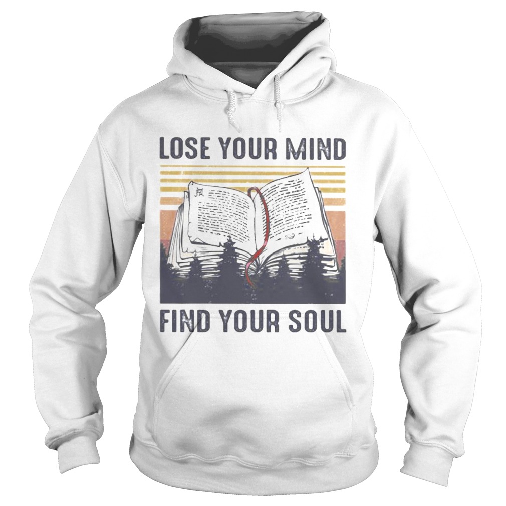 Books lose your mind find your soul vintage retro Hoodie