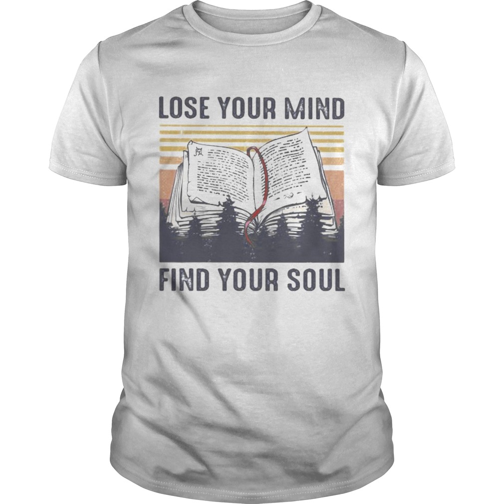 Books lose your mind find your soul vintage retro shirt