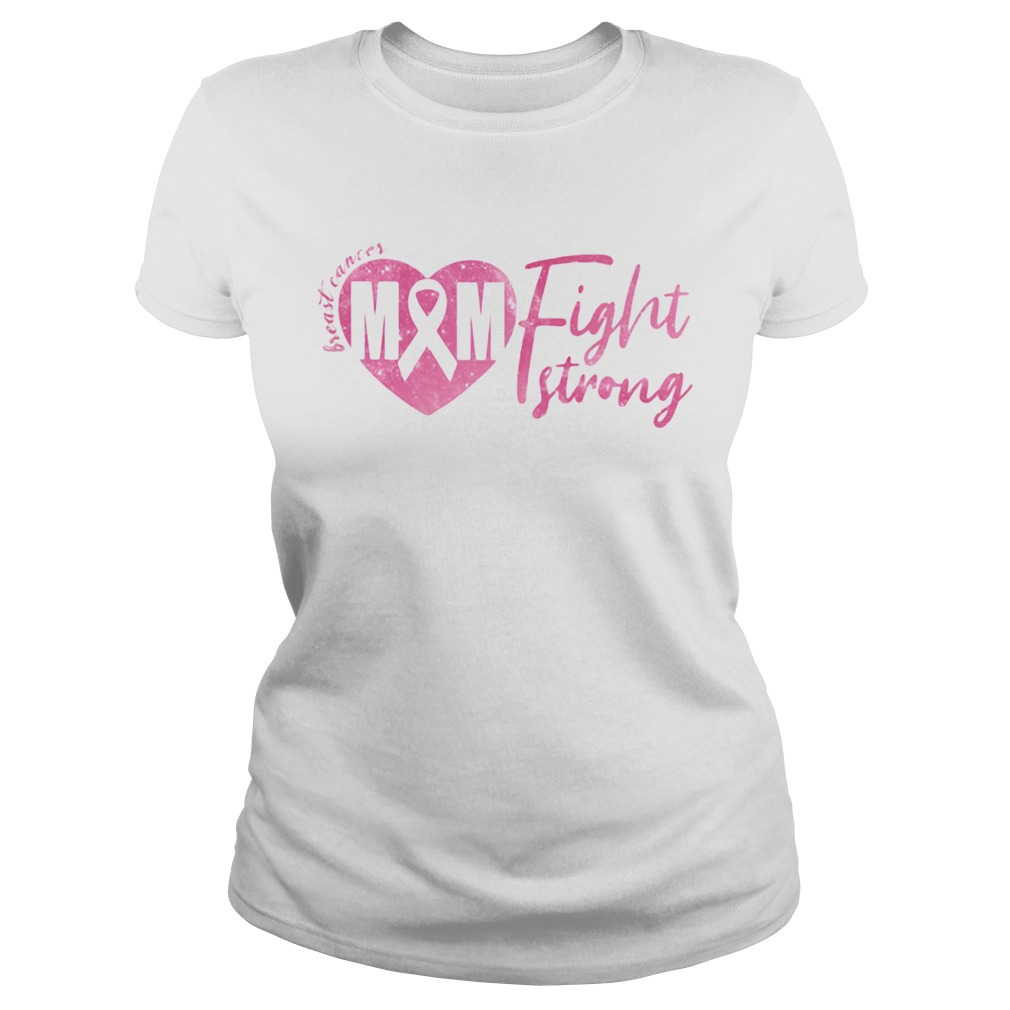 Breast Cancer MM Fight Strong Classic Ladies