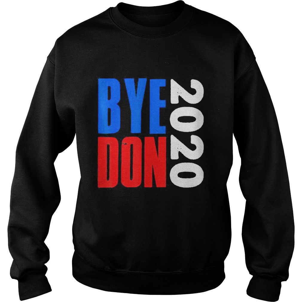 Byedon joe biden 2020 Sweatshirt