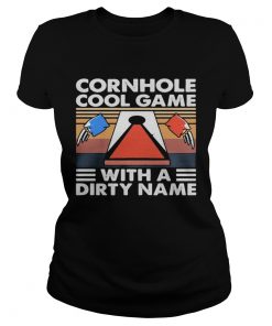 CORNHOLE COOL GAME WITH A DIRTY NAME VINTAGE RETRO  Classic Ladies