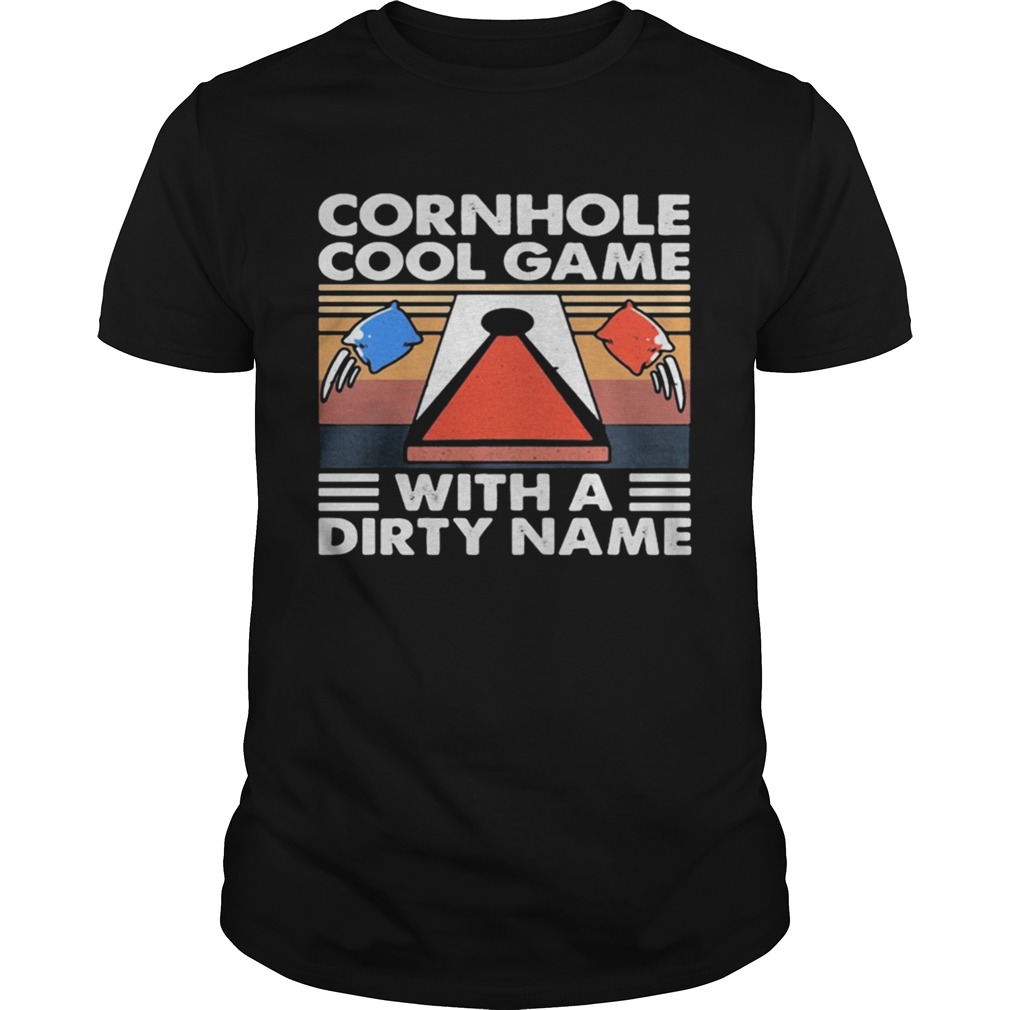 CORNHOLE COOL GAME WITH A DIRTY NAME VINTAGE RETRO shirt