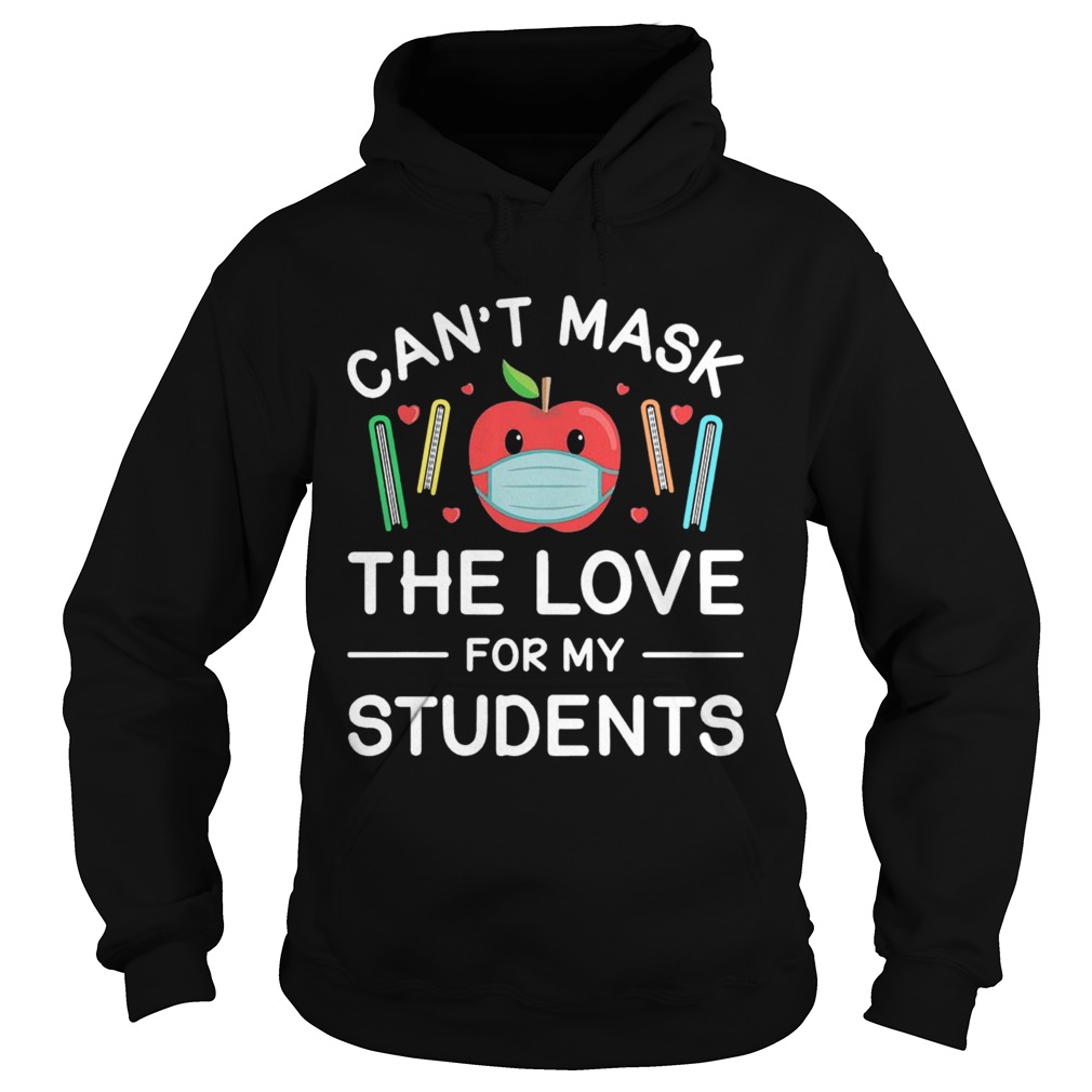 Cant Mask The Love For My Students Hoodie