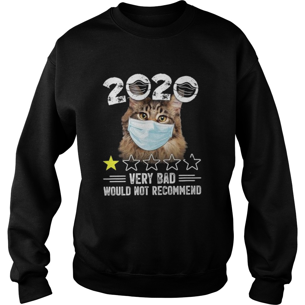 Cat mask 2020 very bad would not recommend star Sweatshirt