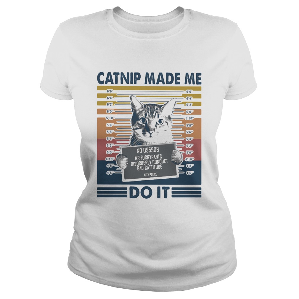 Catnip made me do it vintage retro Classic Ladies