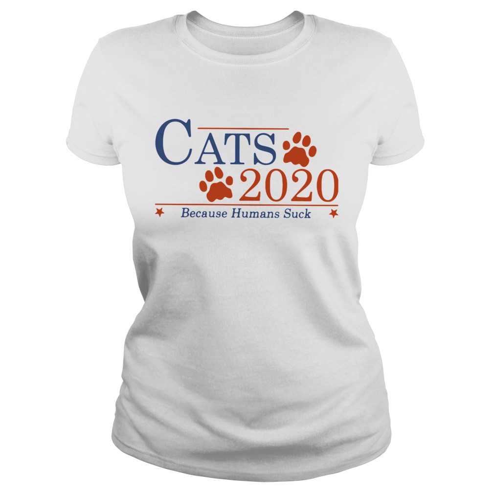 Cats 2020 Because Humans Suck Classic Ladies