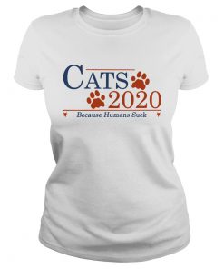 Cats 2020 Because Humans Suck  Classic Ladies