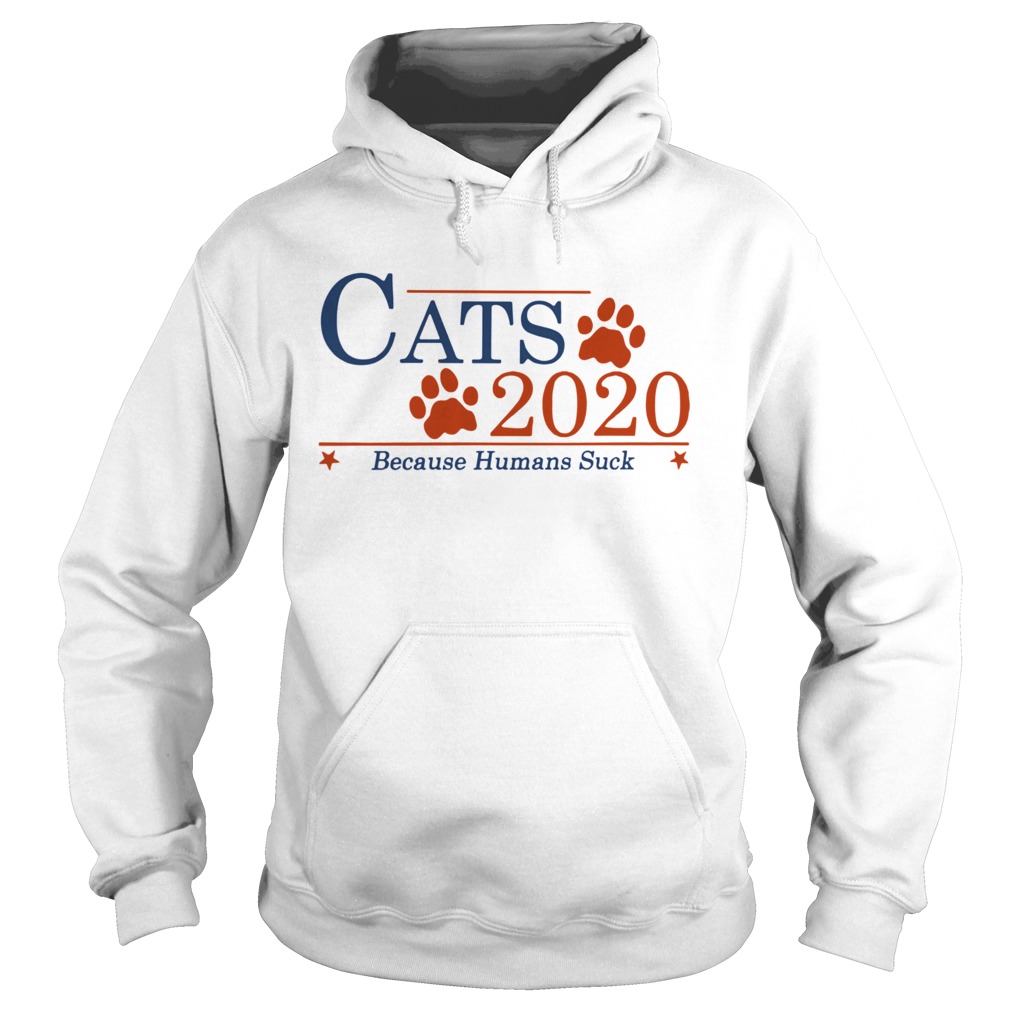 Cats 2020 Because Humans Suck  Hoodie