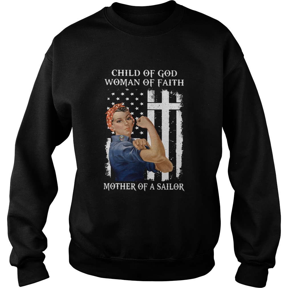 Child Of God Woman Of Faith Mother Of A Sailor Strong Woman Flag Sweatshirt