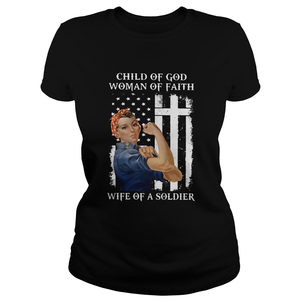 Child Of God Woman Of Faith Wife Of An Soldier Strong Woman Flag Classic Ladies