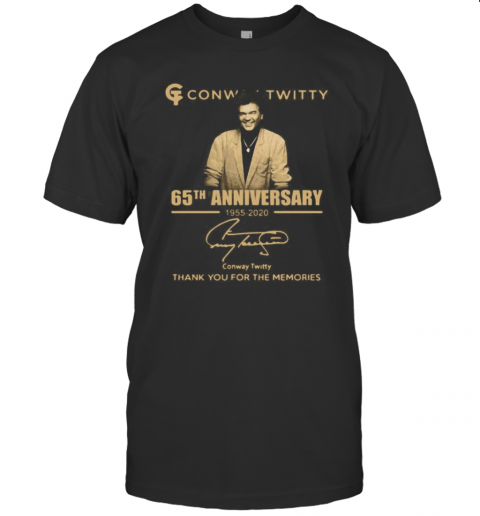 Conway Twitty 65Th Anniversary 1955 2020 Thank You For The Memories Signature T-Shirt