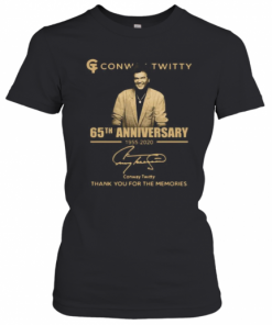 Conway Twitty 65Th Anniversary 1955 2020 Thank You For The Memories Signature T-Shirt Classic Women's T-shirt