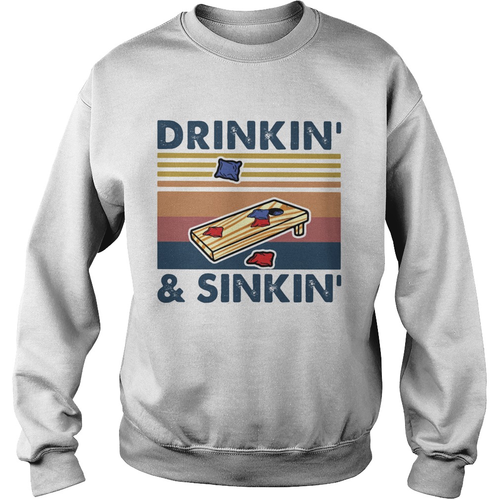 Cornhole Drinkin and Sinkin vintage retro Sweatshirt