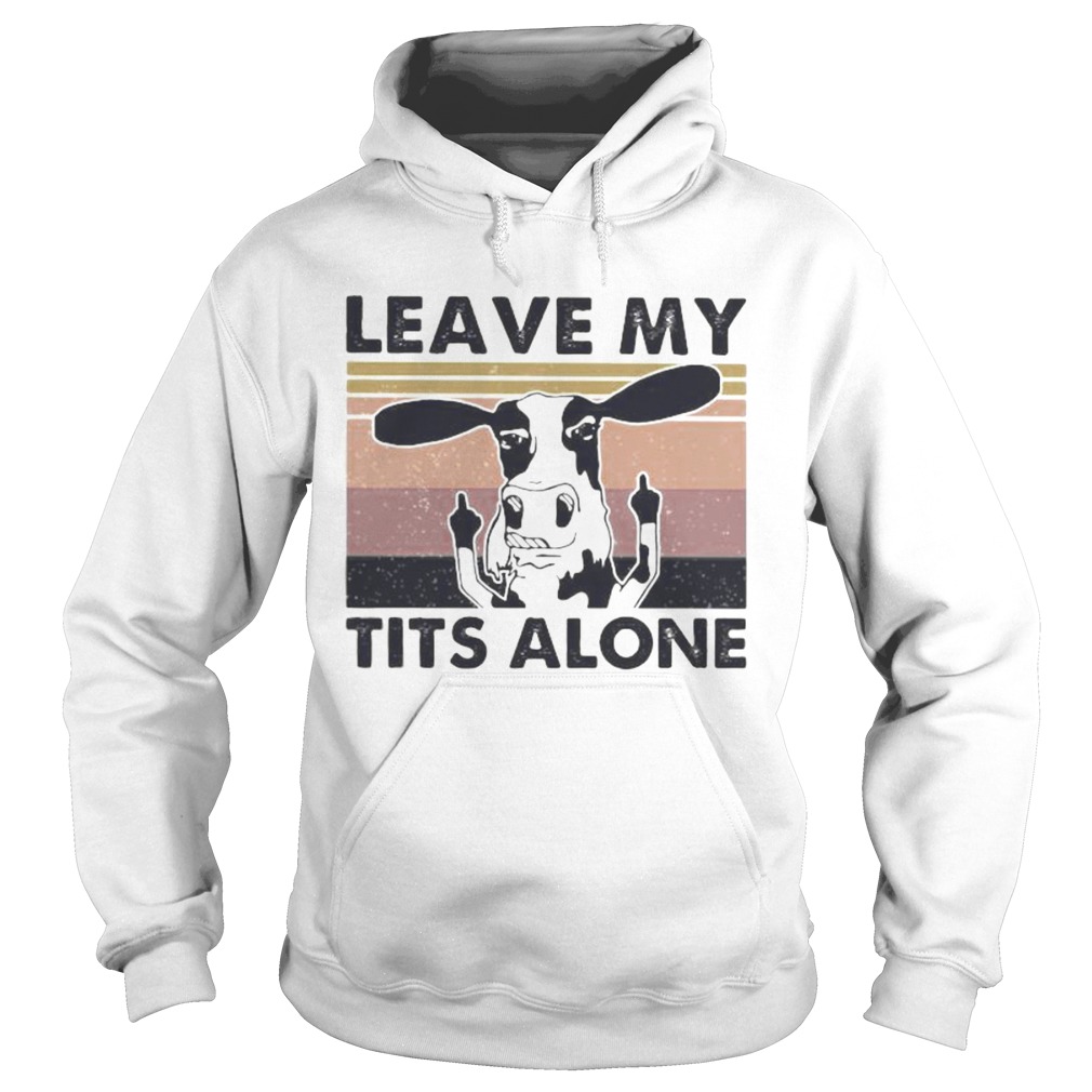 Cow leave my tits alone vintage retro white Hoodie