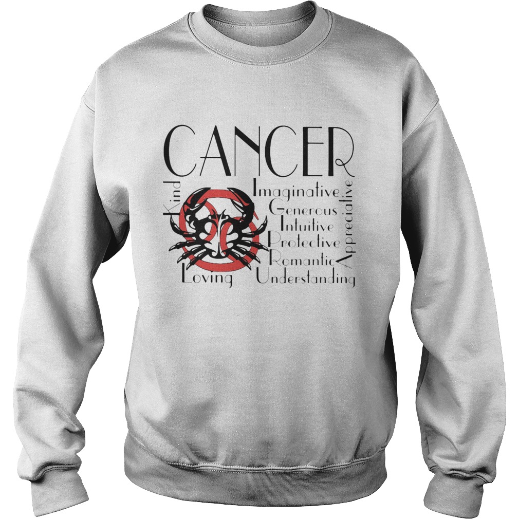 Crab Cancer Kind Imaginative Generous Intuitive Protective Romantic Understanding Appreciative Lovi Sweatshirt