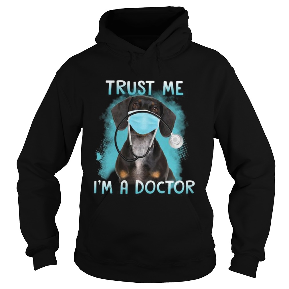 Dachshund mask trust me im a doctor Hoodie