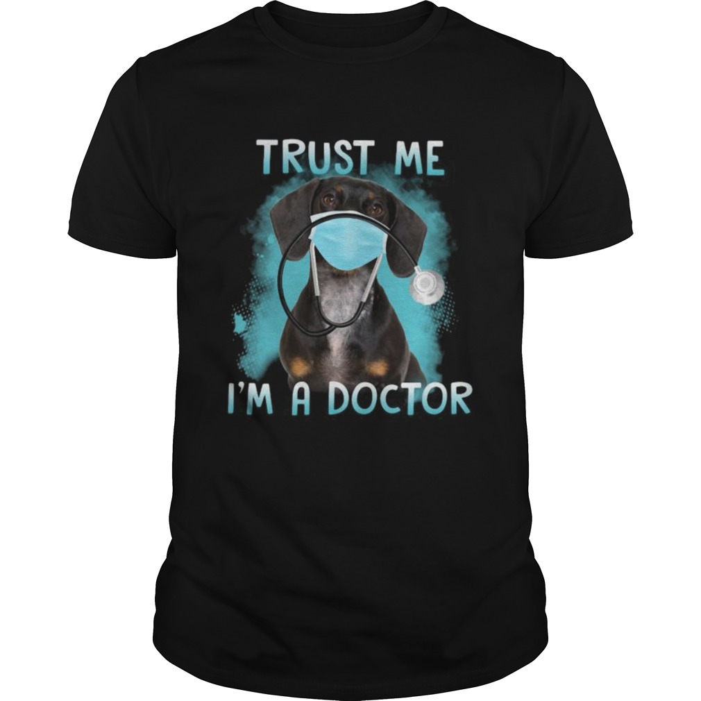 Dachshund mask trust me im a doctor shirt