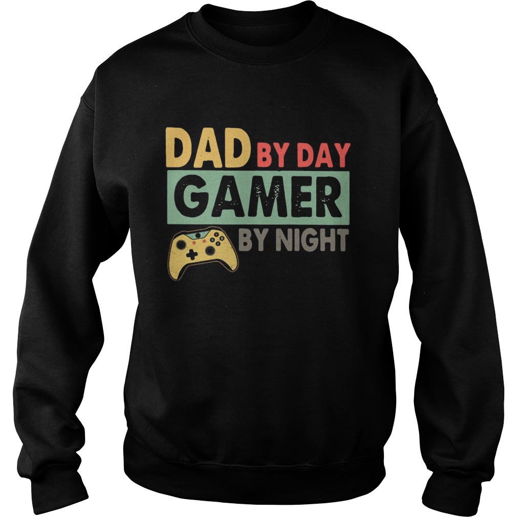 Dad By Day Gamer By Night Sweatshirt