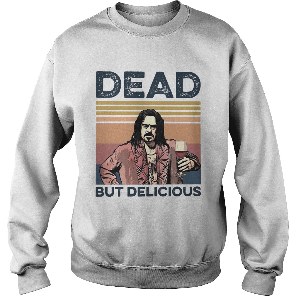 Dead But Delicious Vintage Sweatshirt