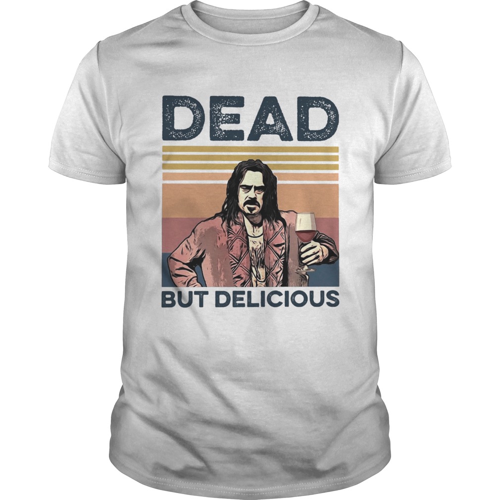 Dead But Delicious Vintage shirt