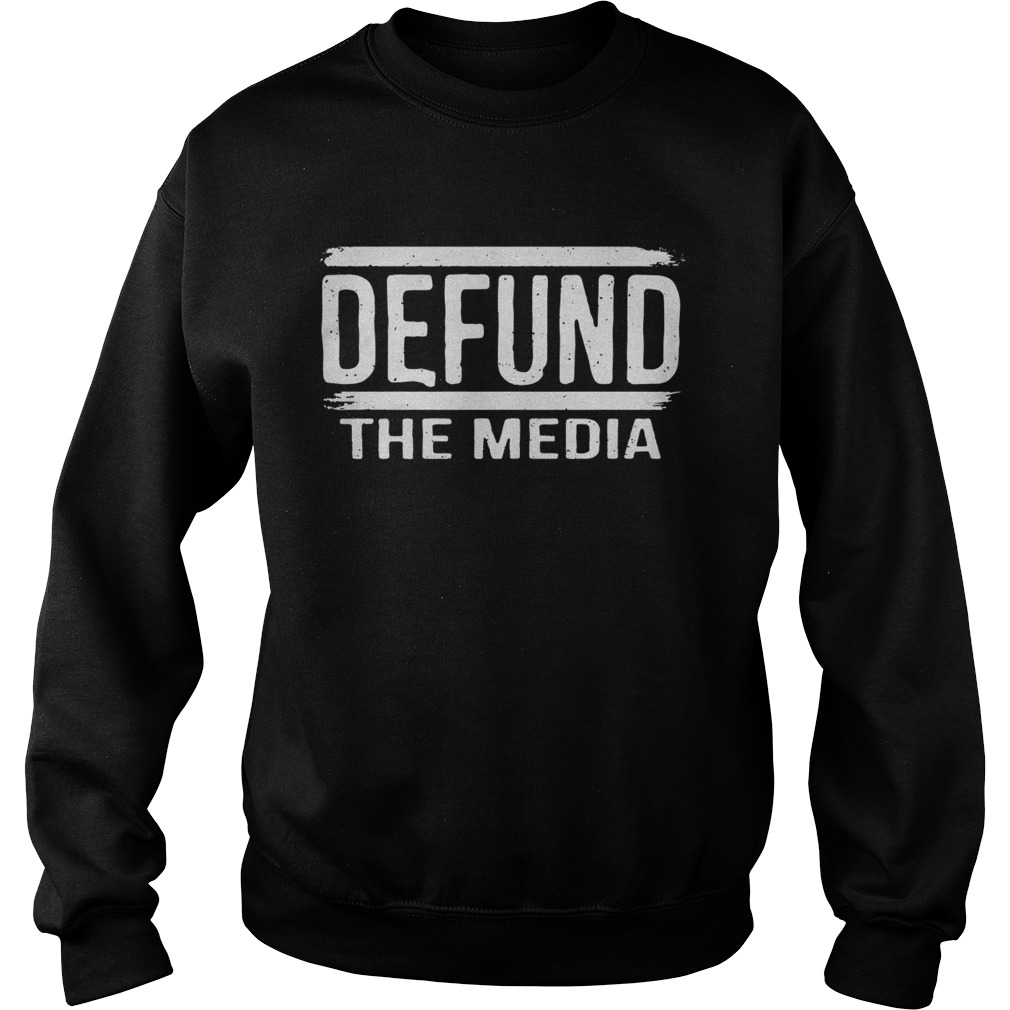 Defund The Media Sweatshirt