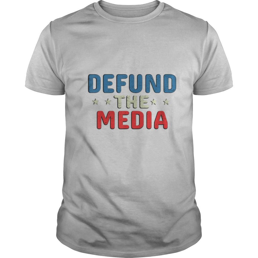 Defund the media shirt