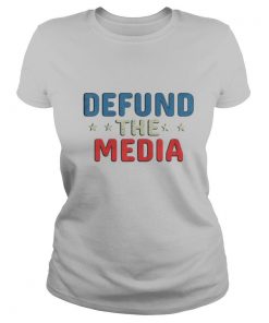 Defund the media shirt