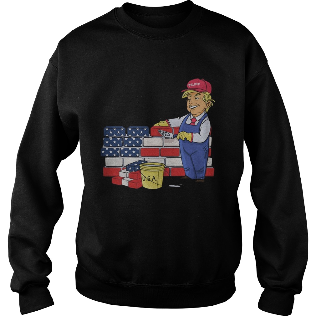 Donald Trump Building The Wall USA  Sweatshirt