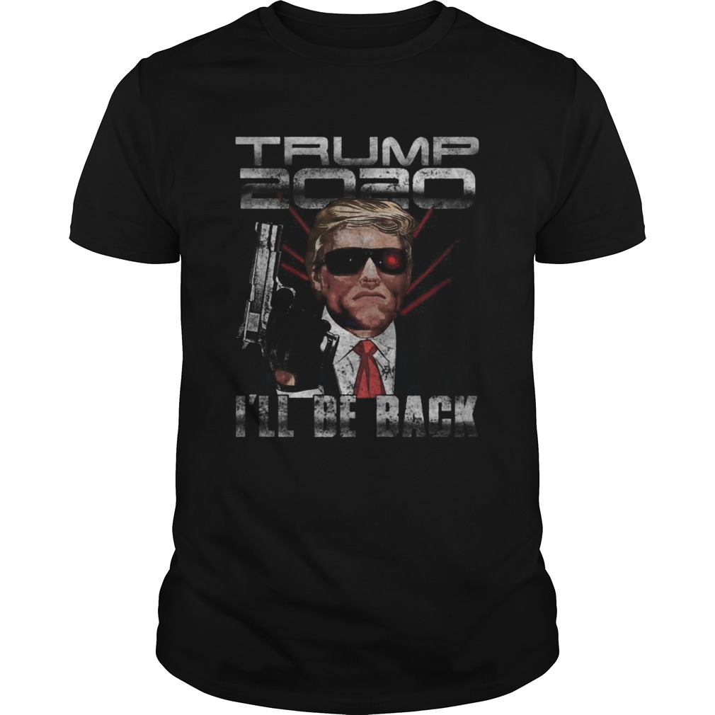 Donald trump 2020 ill be back shirt