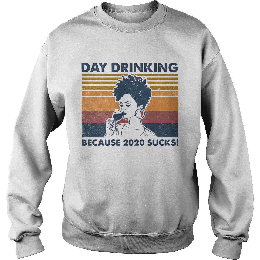 Drinking Because 2020 Sucks Lady Vintage Retro Sweatshirt